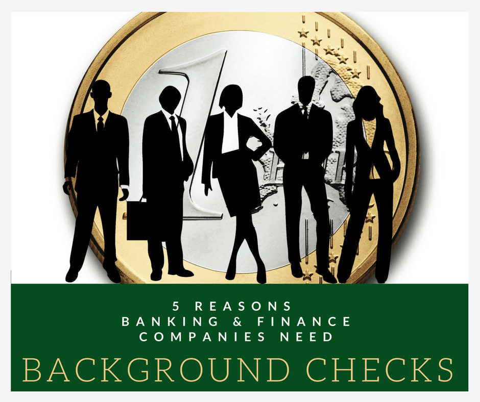 5 Reasons Banking and Finance Companies Need Background Checks - Alliance  Risk Group Inc.™