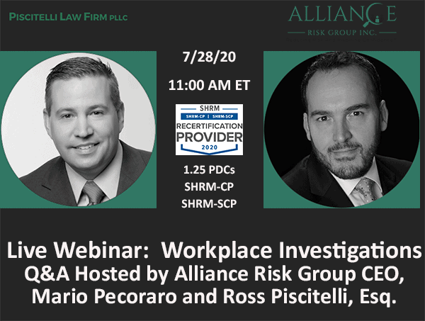 Register for Workplace Investigations Webinar hosted by CEO Mario Pecoraro and Ross Piscitelli, Esq.