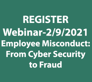 Employee Misconduct from Cyber Security to Fraud