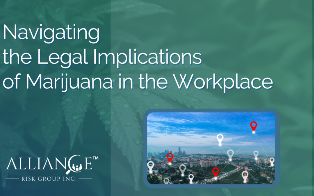 Navigating Background Screening Around Marijuana in 2023 & the Legal Implications in the Workplace