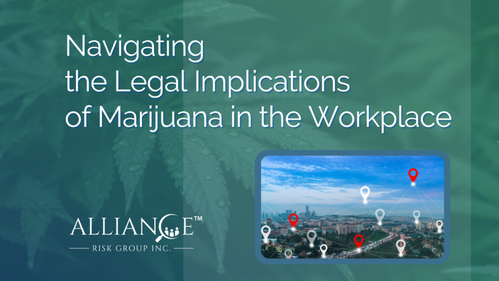 Navigating Background Screening Around Marijuana in 2023 & the Legal Implications in the Workplace